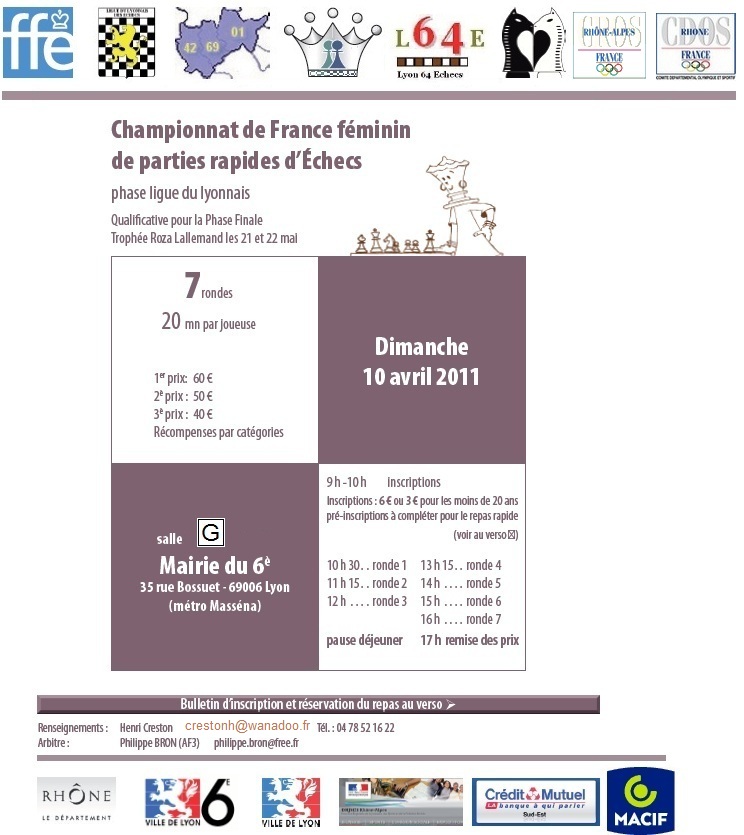 Le club accueillera le Championnat de Ligue Fminin de parties rapides , le Dimanche 10 avril 2011